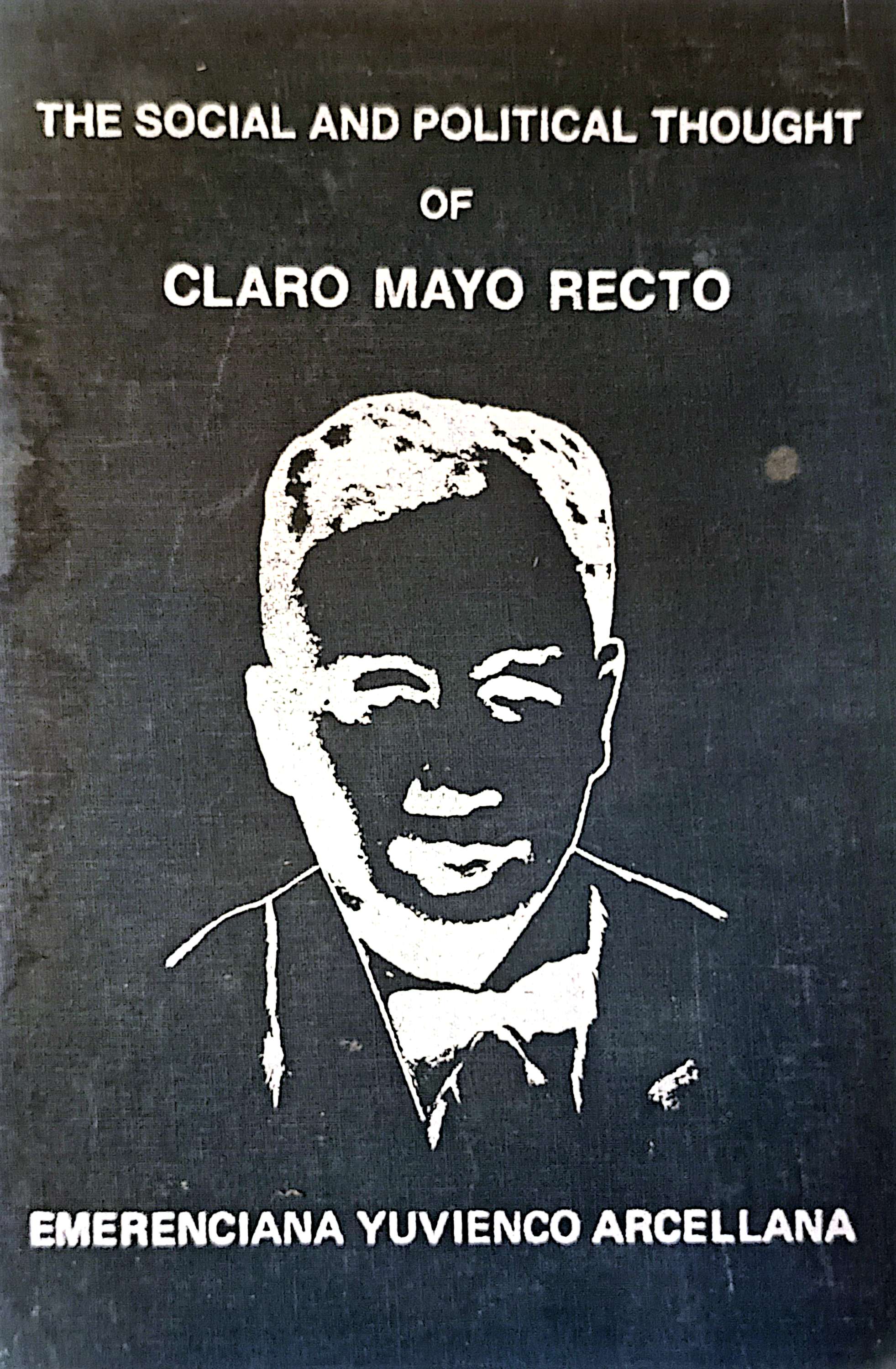 The Social and Political Thought of Claro Mayo Recto